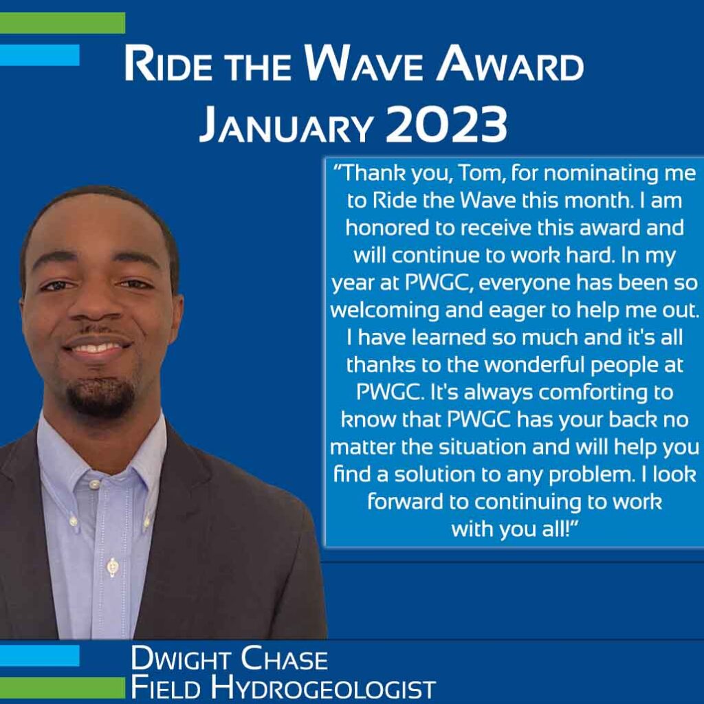 Ride the Wave Award - January 2023 - Dwight Chase, Field Hydrogeologist